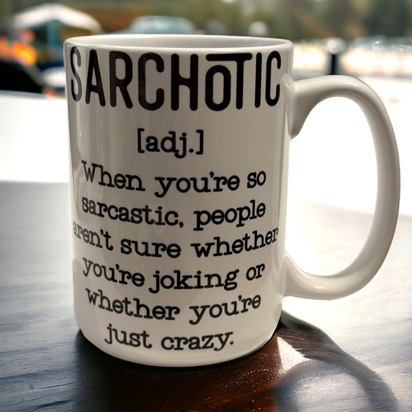 Mug - sassy sayings for the office or home!!